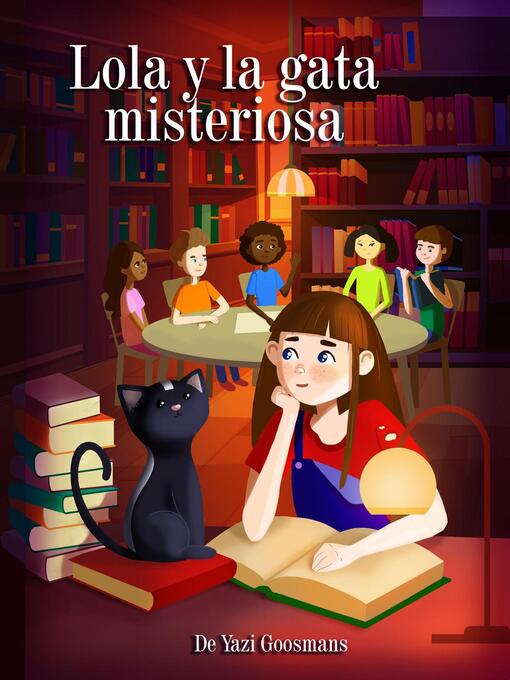 Title details for Lola y la gata misteriosa by Yazi Goosmans - Available